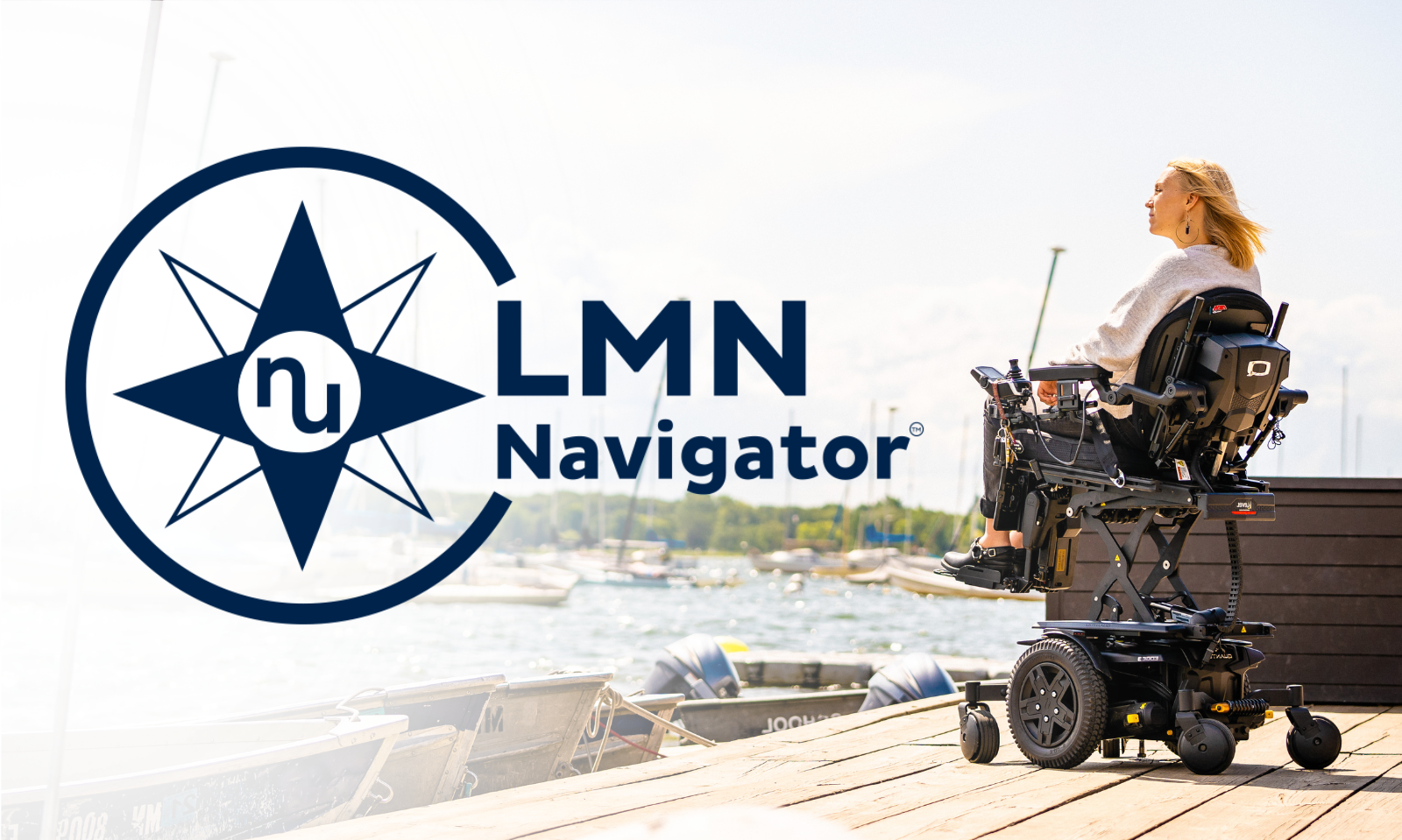 A woman in a power wheelchair sits on a wooden dock by the water, gazing into the distance. The LMN Navigator logo, featuring a compass design, is prominently displayed on the left side of the image.